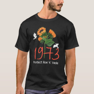 Bescherm rij V wade 1973 abortus is gezondheidszor T-shirt