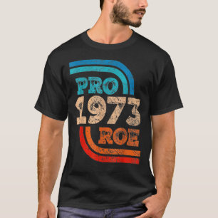 Bescherm rij V wade 1973 abortus is gezondheidszor T-shirt