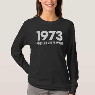 Bescherm Roe V Wade 1973 Pro Choice Abortion Right T-shirt