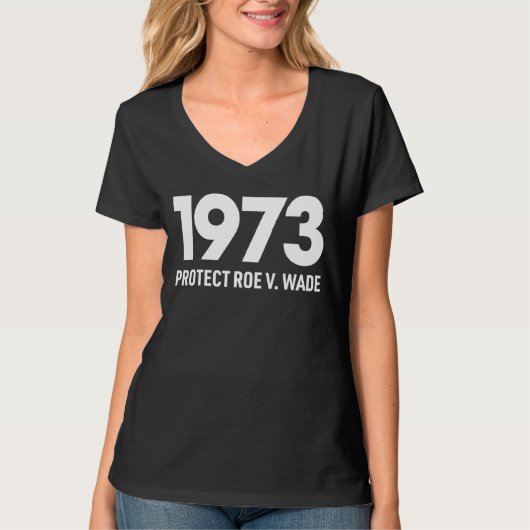 Bescherm Roe V Wade 1973 Pro Choice Abortion Right T-shirt (Voorkant)