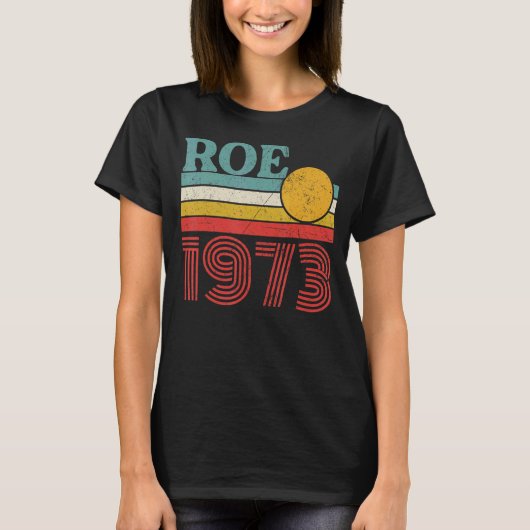 Bescherm Roe V Wade 1973 Pro Choice Abortion Right T-shirt (Voorkant)