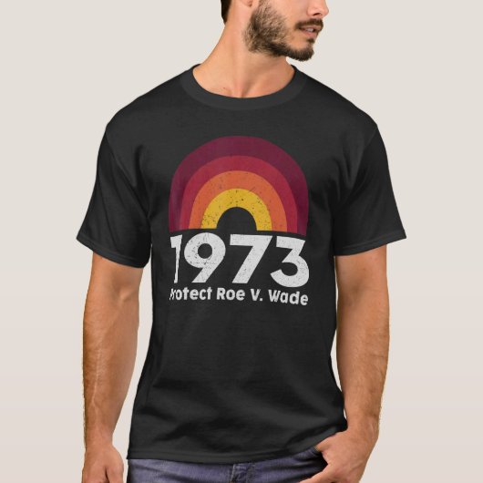 Bescherm Roe V Wade 1973 Pro Choice Abortion Right T-shirt (Voorkant)