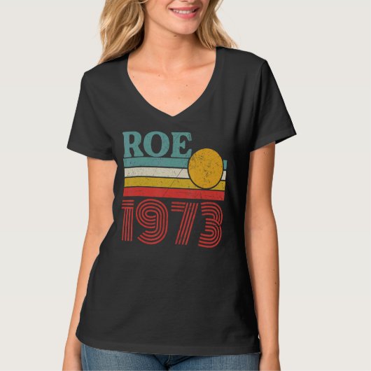 Bescherm Roe V Wade 1973 Pro Choice Abortion Right T-shirt (Voorkant)