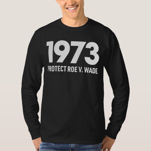 Bescherm Roe V Wade 1973 Pro Choice Abortion Right T-shirt (Voorkant)