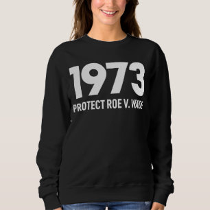 Bescherm Roe V Wade 1973 Pro Choice Abortion Right Trui