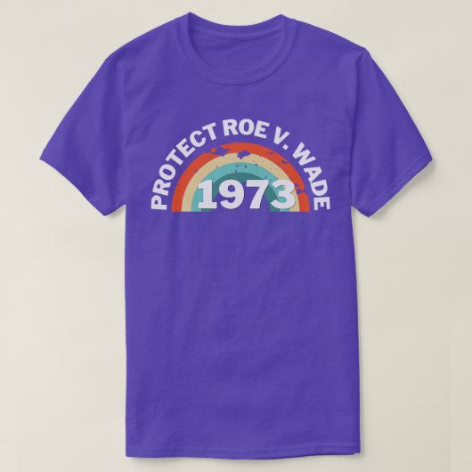 Bescherm Roe V Wade 1973 Pro Choice T-shirt (Design voorkant)