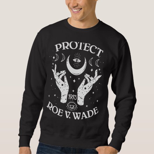 Bescherm Roe v Wade Pro Choice Abortion Rights 197 Trui (Voorkant)