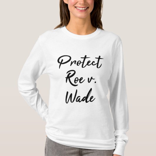Bescherm Roe v. Wade Pro Choice T-shirt (Voorkant)