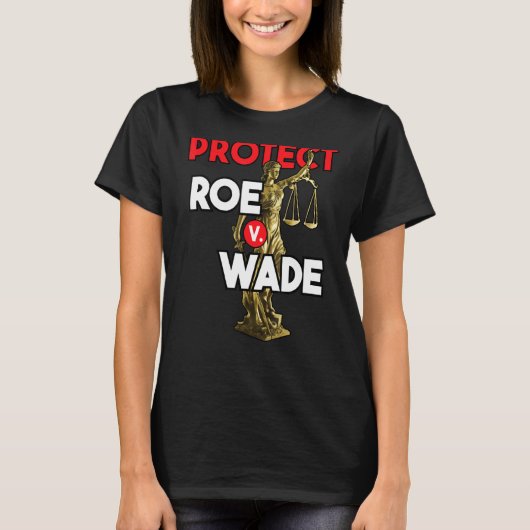 Bescherm Roe V Wade Pro-keuze T-shirt (Voorkant)