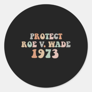Bescherm Roe Wade Abortion Rights Pro Choice Ronde Sticker