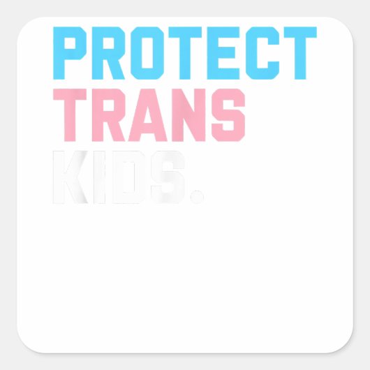 Bescherm Trans Kinder - LGBT Support LGBT Pride Vierkante Sticker (Voorkant)