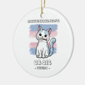 Bescherm trans mensen of sterf - Fierce Cat Keramisch Ornament (Links)
