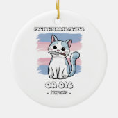 Bescherm trans mensen of sterf - Fierce Cat Keramisch Ornament (Achterkant)