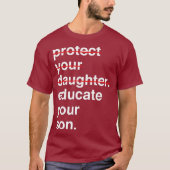 Bescherm uw dochter Onderwijs uw zoon (3) T-shirt (Voorkant)