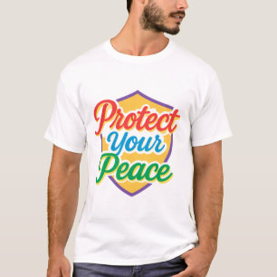 Bescherm uw vrede - zelfzorg en mentaal welzijn t-shirt