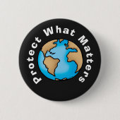 Bescherm Wat Ertoe Doet Eco Aarde Ontwerp Ronde Button 5,7 Cm (Voorkant)