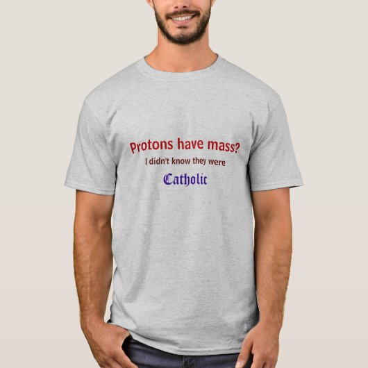 Beschermen hebben massa? Ik wist niet dat ze waren T-shirt (Voorkant)