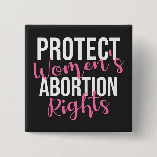Bescherming van abortusrechten voor vrouwen vierkante button 5,1 cm