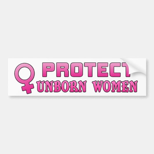 Bescherming van ongeboren vrouwen Pro-Life Bumpersticker (Voorkant)
