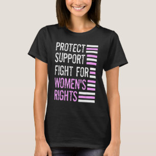 Bescherming van vrouwenrechten Steun voor de strij T-shirt