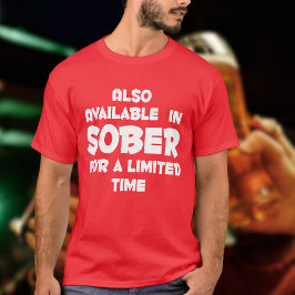 Beschikbaar in SOBER voor beperkte tijd grappige c T-shirt