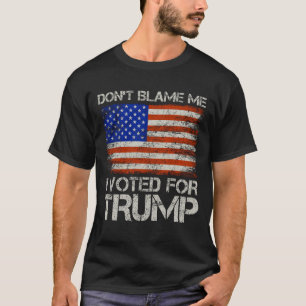 beschuldig me niet dat ik voor Trump USA heb gest T-shirt