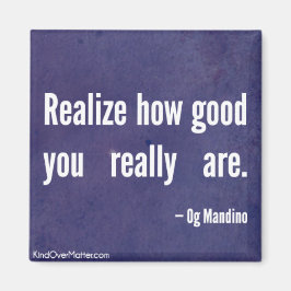 Besef hoe goed je echt bent magneet