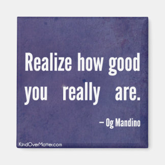 Besef hoe goed je echt bent magneet