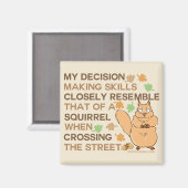 Beslissing Skills Squirrel Humor Beige Magneet (Voorkant / Achterkant)