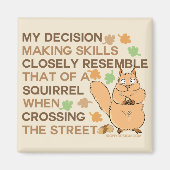 Beslissing Skills Squirrel Humor Beige Magneet (Voorkant)