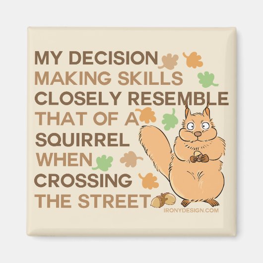 Beslissing Skills Squirrel Humor Beige Magneet (Voorkant)