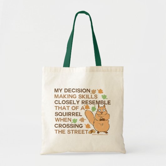 Beslissingsvaardigheden eekhoorn Humor Tote Bag (Voorkant)