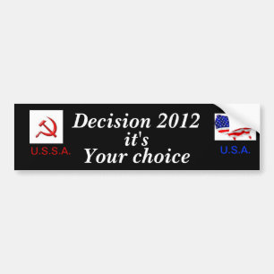 Besluit 2012, het is uw keuze.. bumpersticker