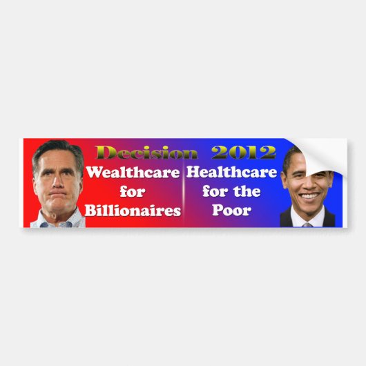 Besluit 2012 Romney Wealthcare, Obama Healthcare Bumpersticker (Voorkant)