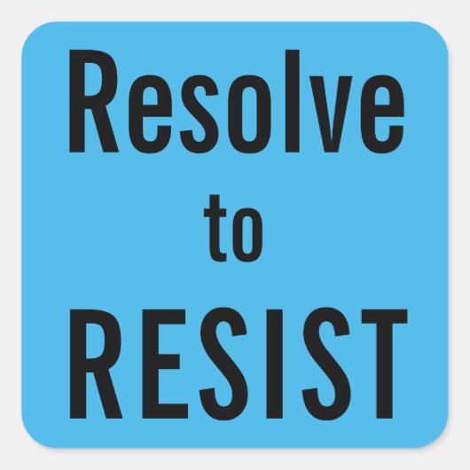 Besluit om te WEERSTAAN, zwarte letters op helder  Vierkante Sticker (Voorkant)
