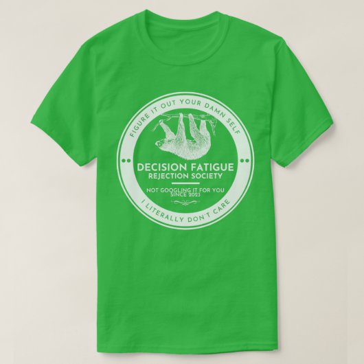 Besluit Vermoeidheid Afwijzing Society licht TShir T-shirt (Design voorkant)
