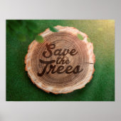 Bespaar de bomen Inspirerend Poster (Voorkant)