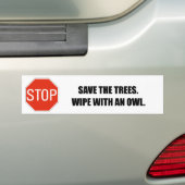 BESPAAR DE BOMEN. WIPE MET EEN OWL. BUMPERSTICKER (Op auto)