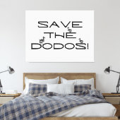 BESPAAR DE DODOS! Grappig citaat Canvas Afdruk (Insitu (Slaapkamer))