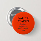 BESPAAR DE GINGERS! RONDE BUTTON 5,7 CM (Voorkant /achterkant)