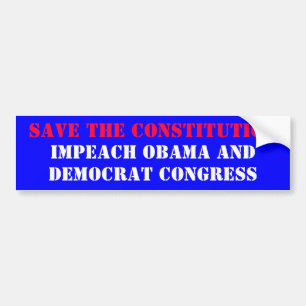 BESPAAR DE GRONDWET, IMPEACH OBAMA EN, DEMOC... BUMPERSTICKER