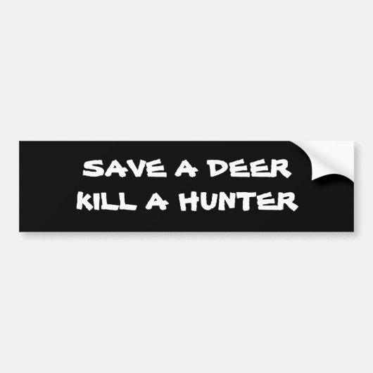 BESPAAR EEN DEERKILL A HUNTER BUMPERSTICKER (Voorkant)