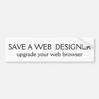 BESPAAR EEN WEB-ONTWERPER, upgrade uw webbrowser Bumpersticker