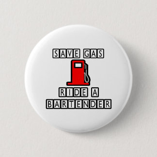 Bespaar gas...Rijd op een barman Ronde Button 5,7 Cm