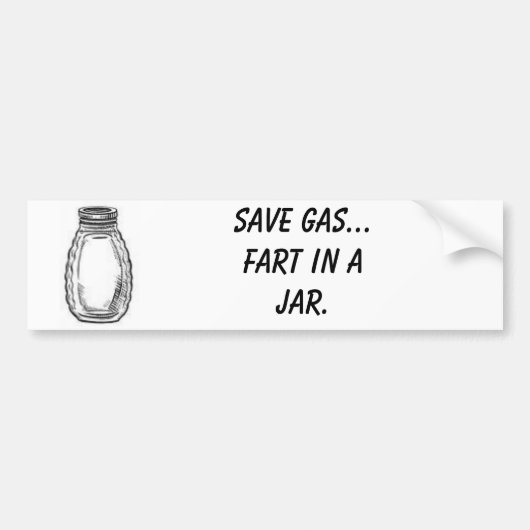 Bespaar gas... scheet in een pot. bumpersticker (Voorkant)