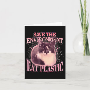 Bespaar het milieu Eet Gekke plastiek Cat Meme Fu Kaart