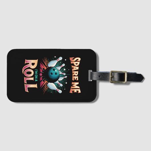 Bespaar me Im op een Roll - Bowling Bagagelabel (Voorkant (horizontaal))