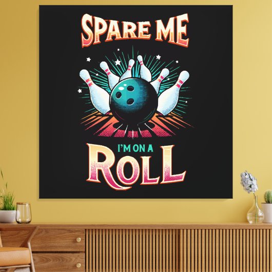 Bespaar me Im op een Roll - Bowling Canvas Afdruk (Insitu (Woonkamer))