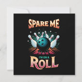 Bespaar me Im op een Roll - Bowling Kaart (Voorkant)