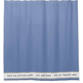 Bespaar ons kostbaar water > Shower Curtain Quotte Douchegordijn